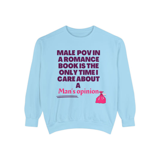 Male POV Unisex Garment-Dyed Sweatshirt