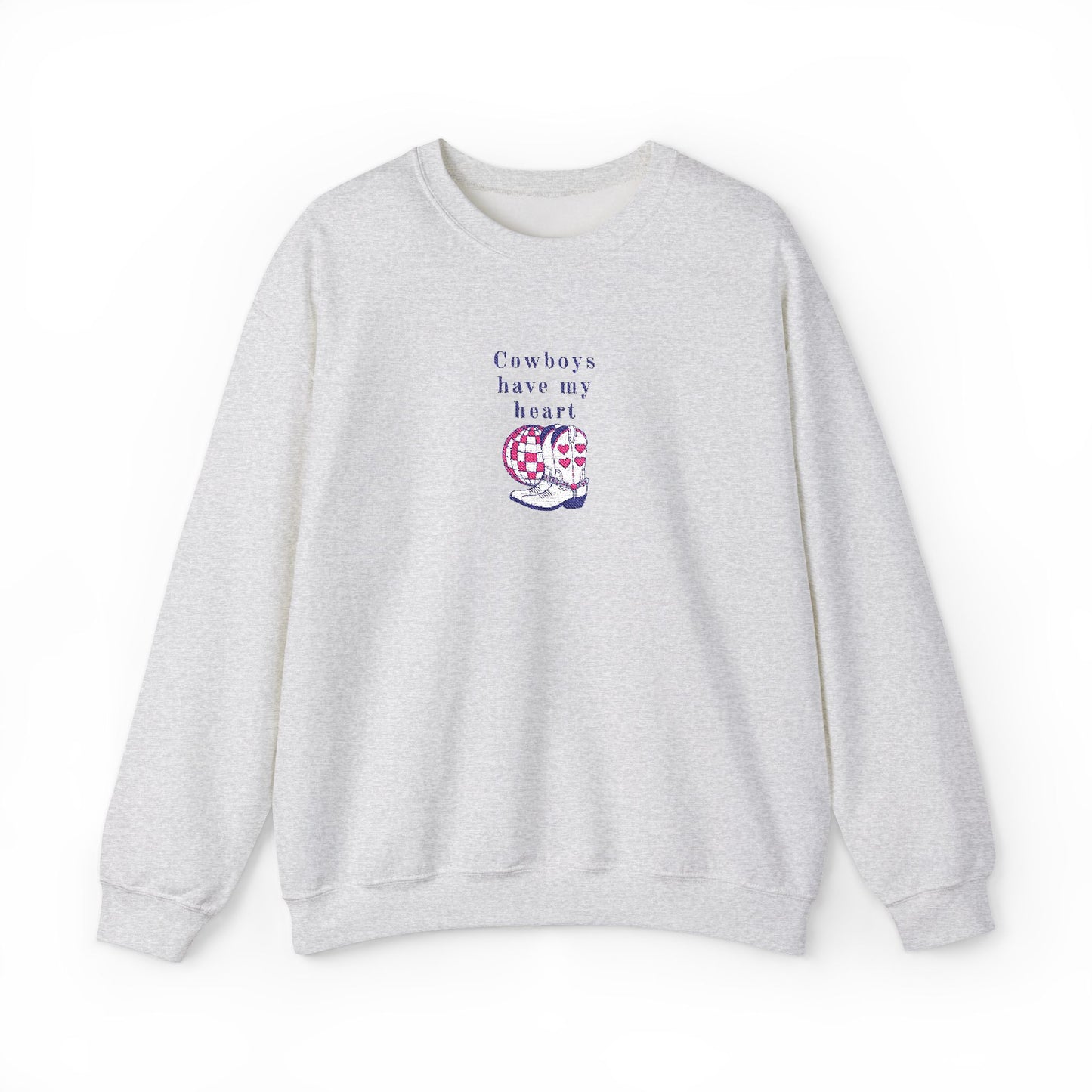 Cowboys Have My Heart EMBROIDERED Sweatshirt