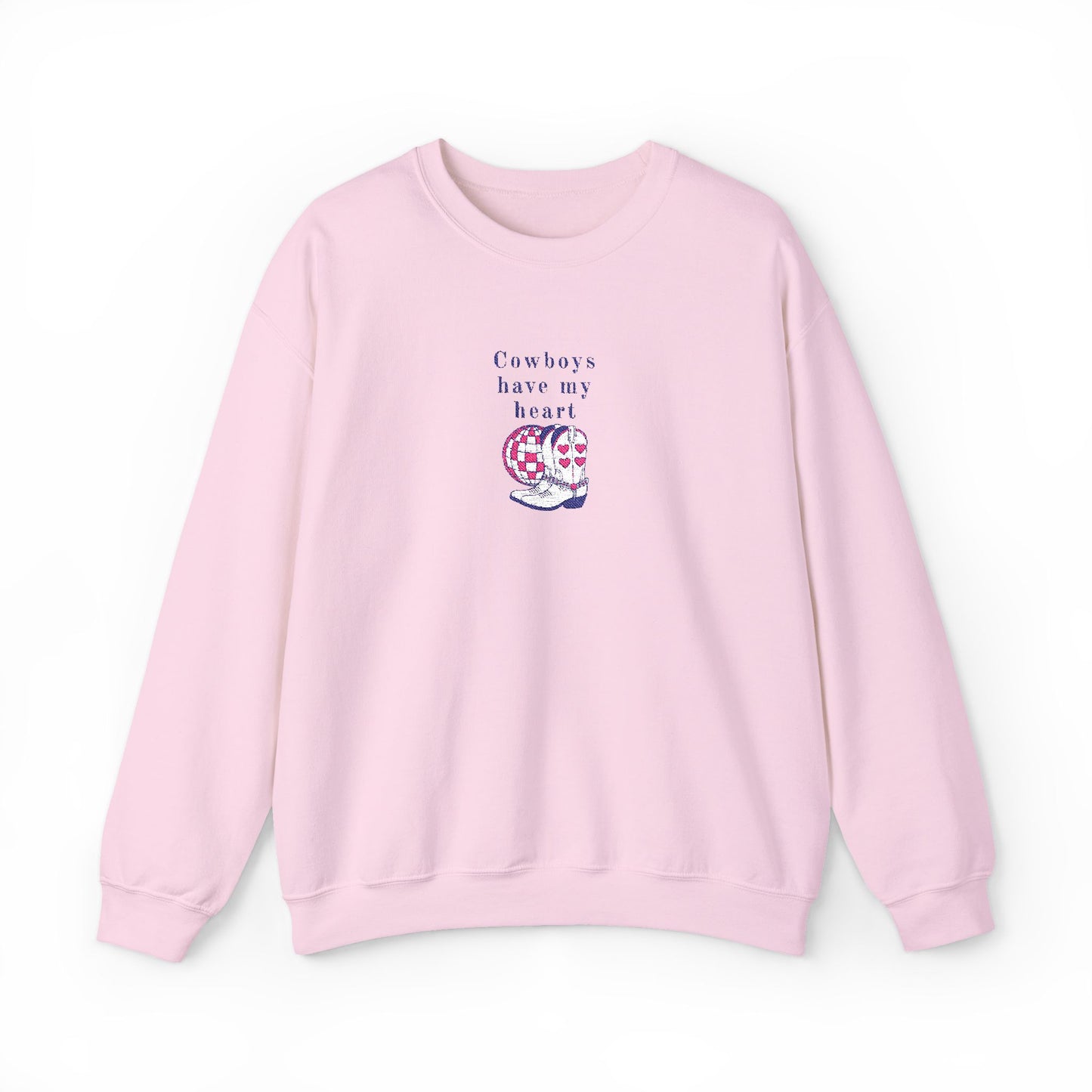 Cowboys Have My Heart EMBROIDERED Sweatshirt