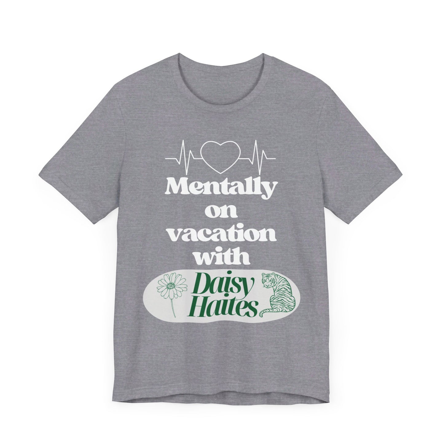 Mentally On Vacation With DH Unisex Jersey Short Sleeve Tee