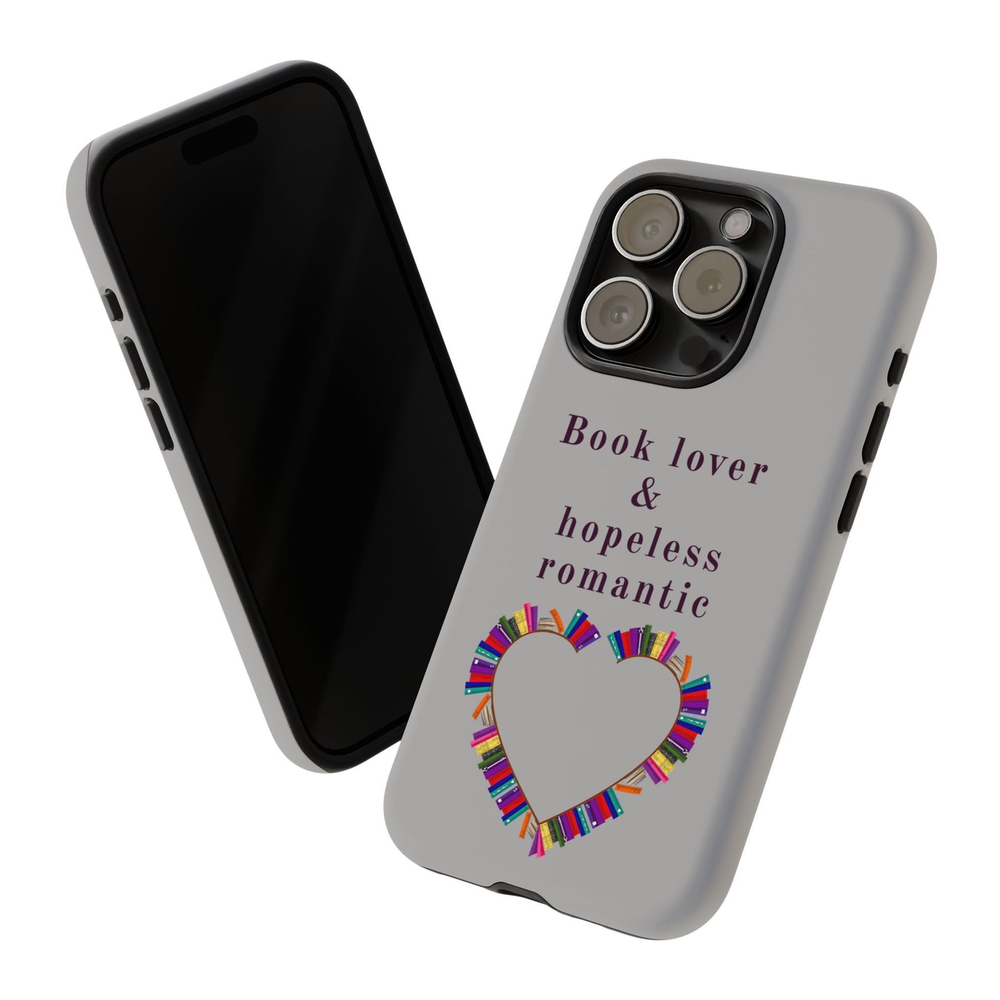 Book Lover & Hopeless Romantic Phone Case