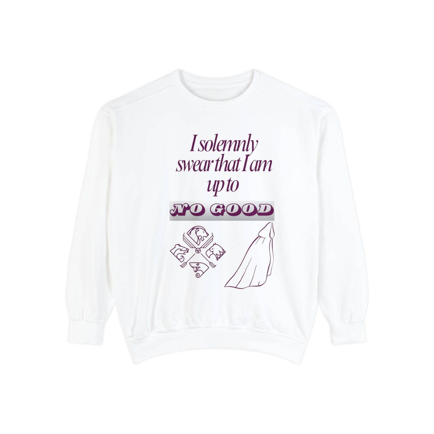 I Solemnly Swear Unisex Garment-Dyed Sweatshirt