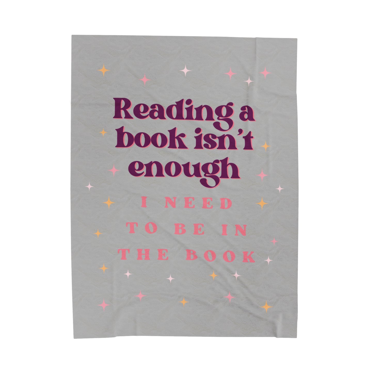 Reading Books Isn't Enough Velveteen Plush Blanket