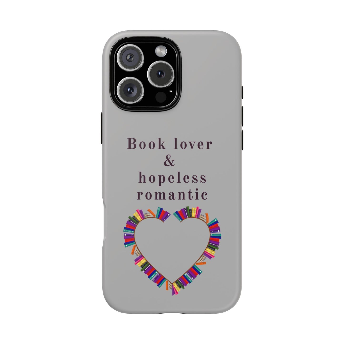 Book Lover & Hopeless Romantic Phone Case