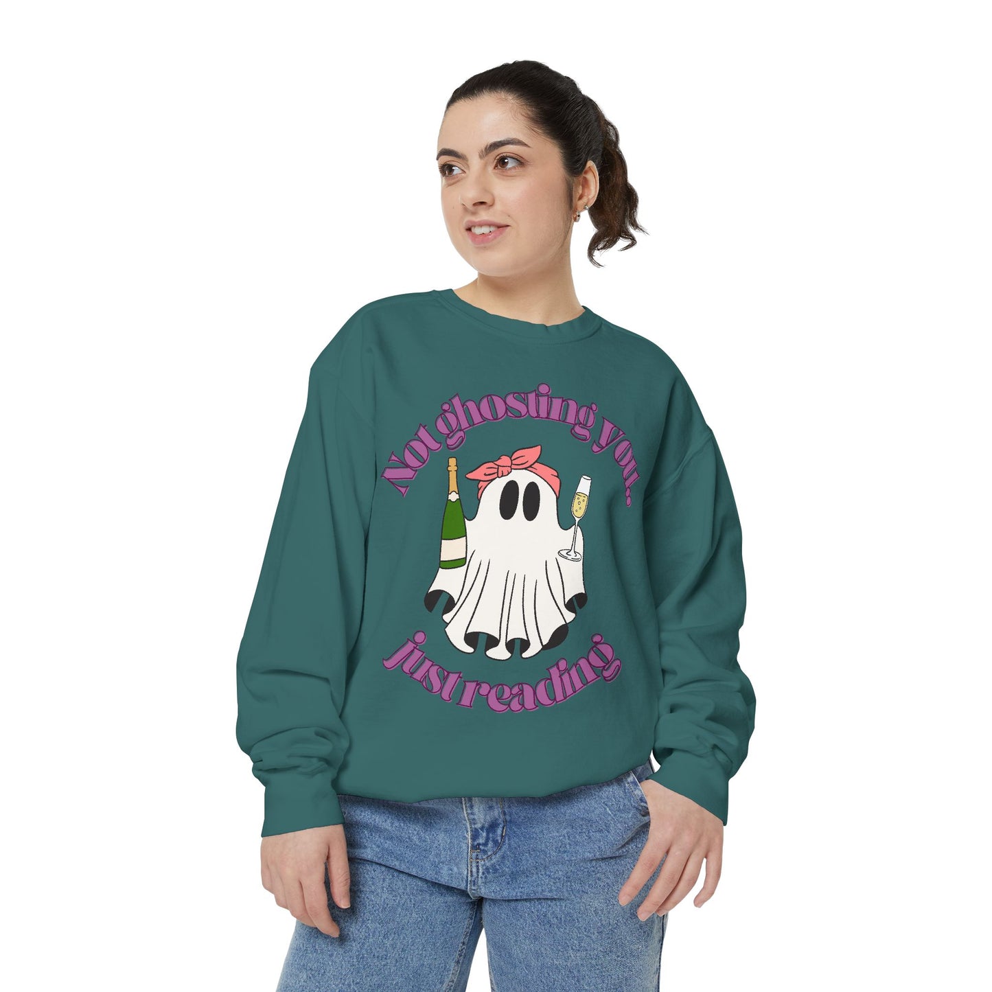 Not Ghosting You Unisex Garment-Dyed Sweatshirt