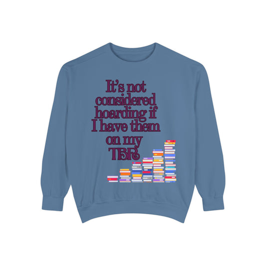 Not Hoarding Unisex Garment-Dyed Sweatshirt