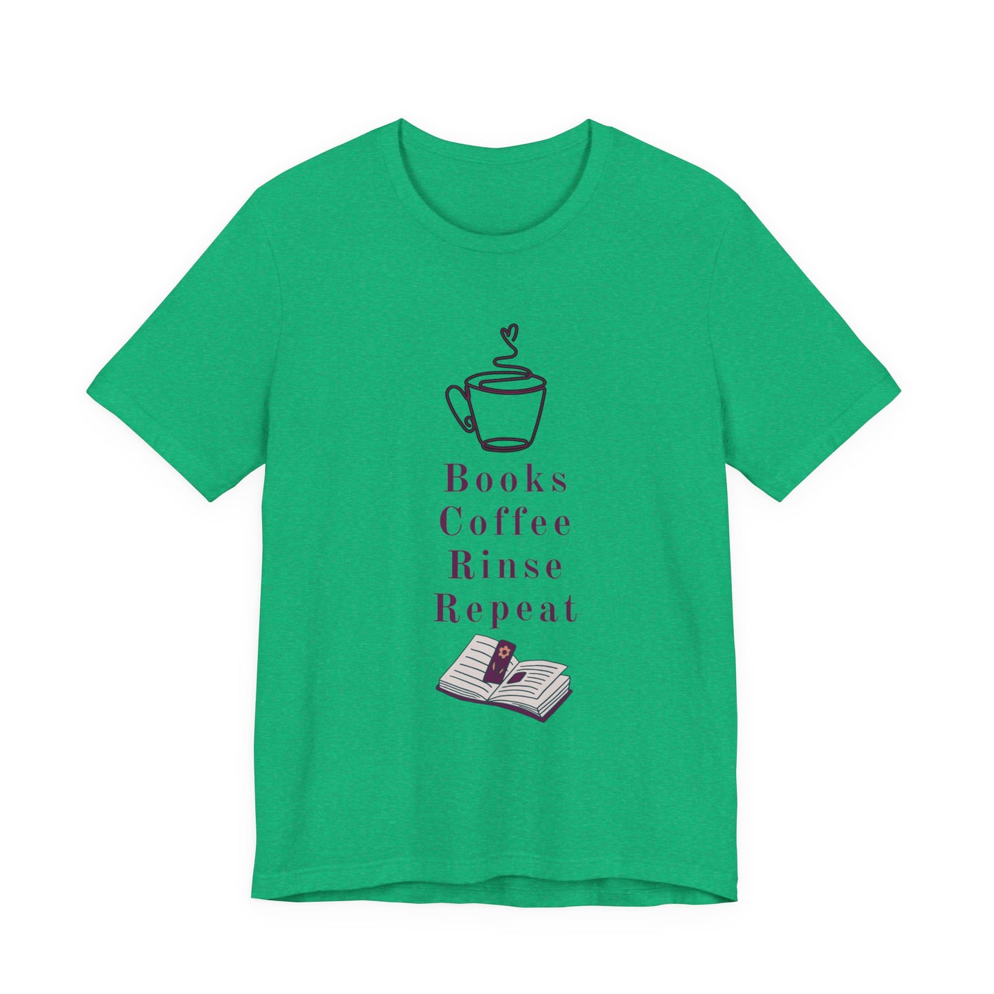 Books, Coffee, Rinse, Repeat Tee Shirt