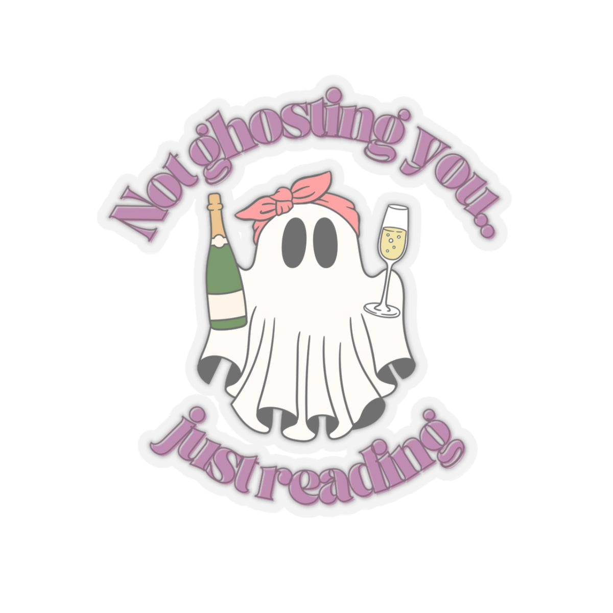 Not Ghosting You Kiss-Cut Stickers