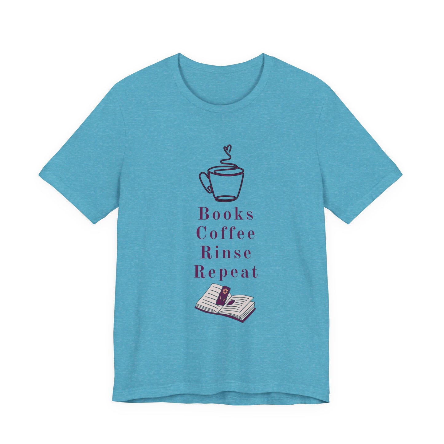 Books, Coffee, Rinse, Repeat Tee Shirt
