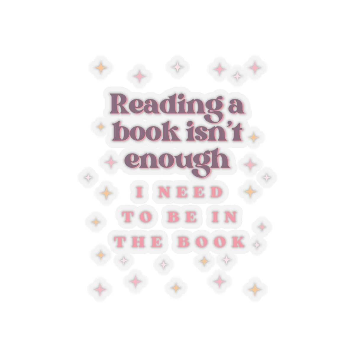 Reading Books Isn't Enough Kiss-Cut Stickers