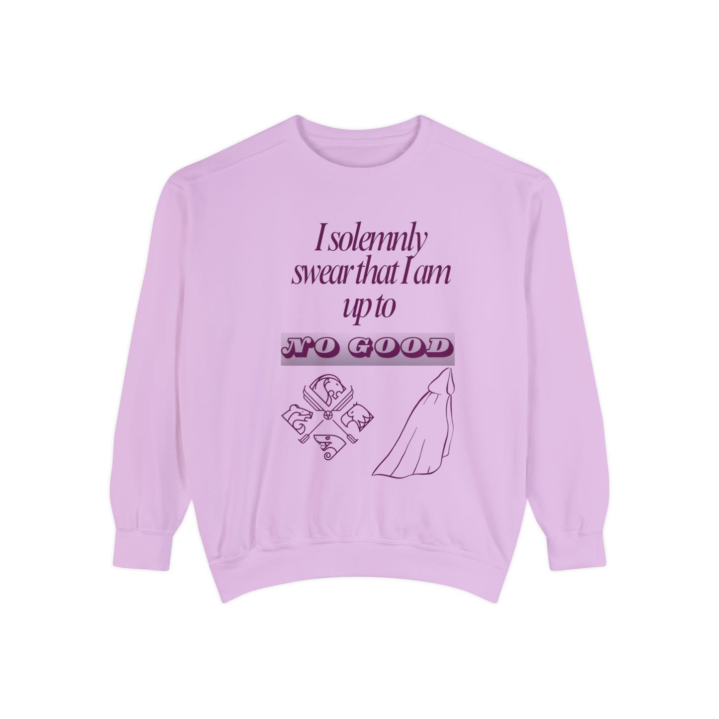 I Solemnly Swear Unisex Garment-Dyed Sweatshirt