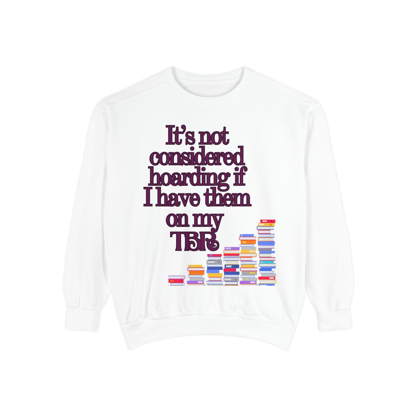 Not Hoarding Unisex Garment-Dyed Sweatshirt