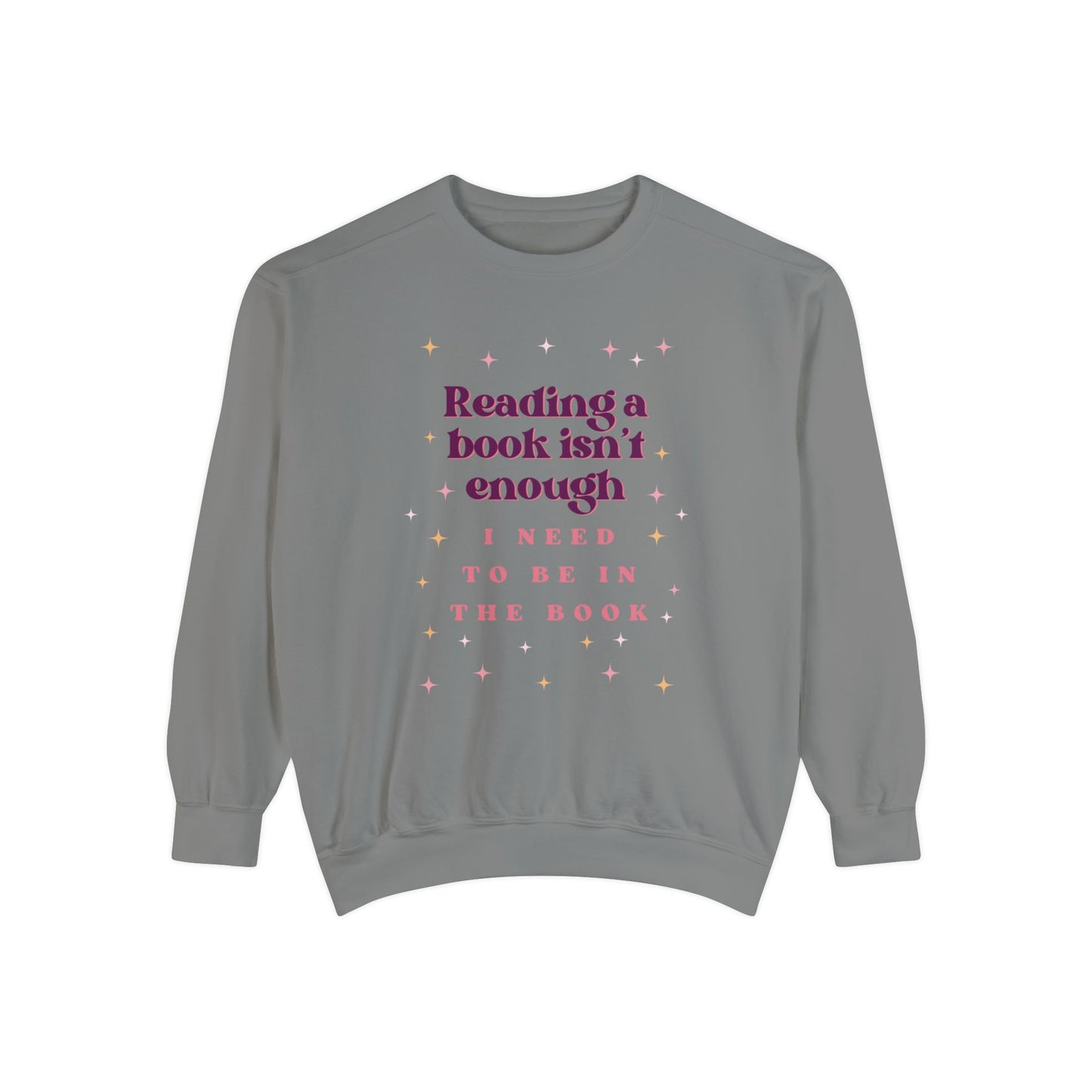 Reading Books Isn't Enough Unisex Sweatshirt