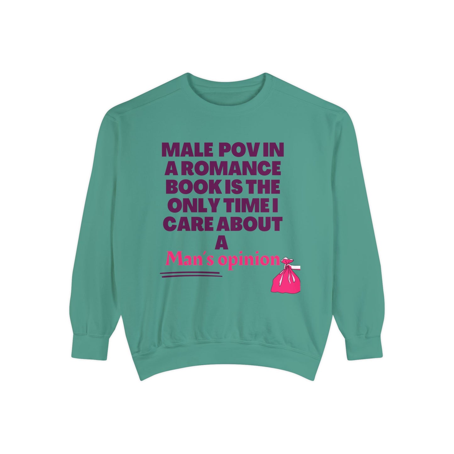 Male POV Unisex Garment-Dyed Sweatshirt